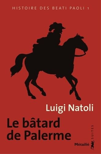 Histoire Des Beati Paoli - Tome 1 - Le Bâtard De Palerme