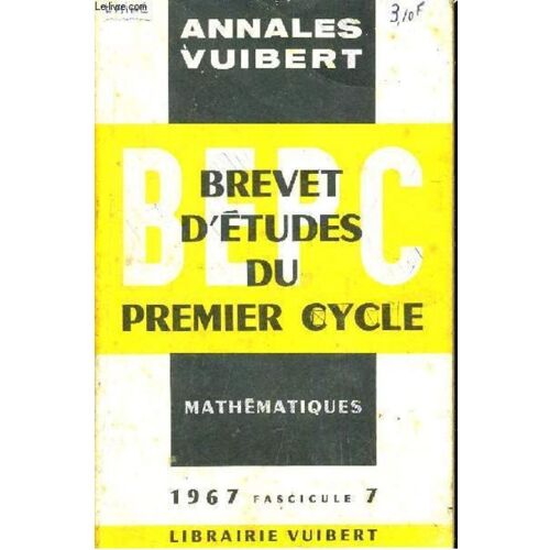 Annales Vuibert-Brevet D'études Du Premier Cycles Mathématiques-1967