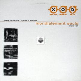Xod - Mondialement Seuls - Electro Trance - 1998
