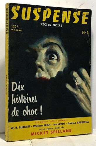 Suspense -Récits Noirs -Dix Histoires Choc! N°1 Avril 1956