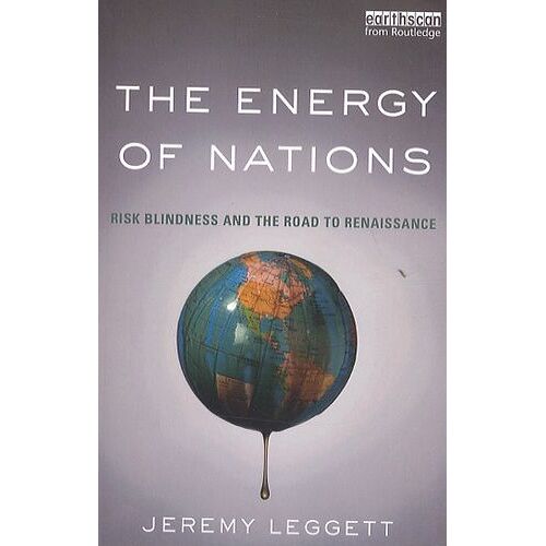 The Energy Of The Nations - Risk Blindness And The Road To Renaissance