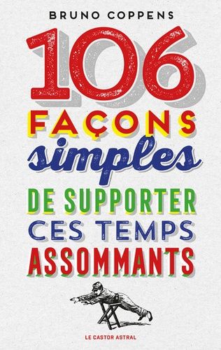 106 Façons Simples De Supporter Ces Temps Assommants