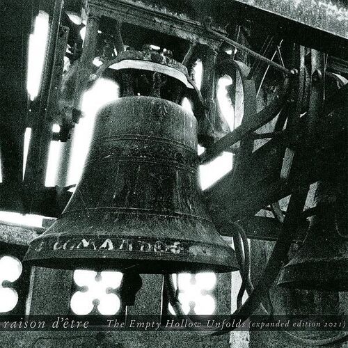 Raison D'être : The Empty Hollow Unfolds ¿ Expanded Edition 2021 (2 Cd)