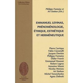 Emmanuel Levinas, Phénoménologie, Éthique, Esthéthique Et Herméneutique