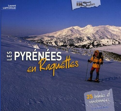 Les Pyrénées En Raquettes