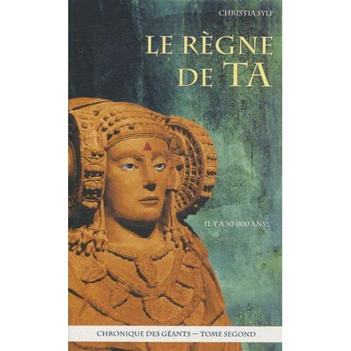 Chronique Des Géants - Tome 2 - Le Règne De Ta