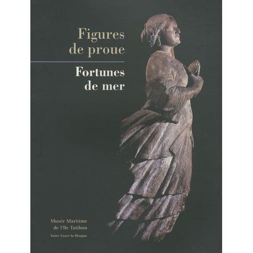 Figures De Proue - Fortunes De Mer
