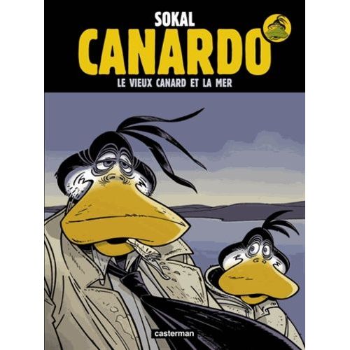 Une Enquête De L'inspecteur Canardo - Tome 22 - Le Vieux Canard Et La Mer
