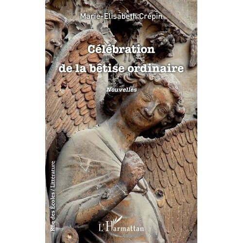 Célébration De La Bêtise Ordinaire