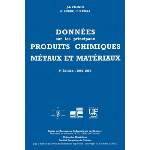 Donnees Industrielles Economiques Geographiques Sur Les Principaux Produits Chimiques Metaux Et Materiaux - 7ème Édition