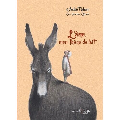 L'âne, Mon Frère De Lait