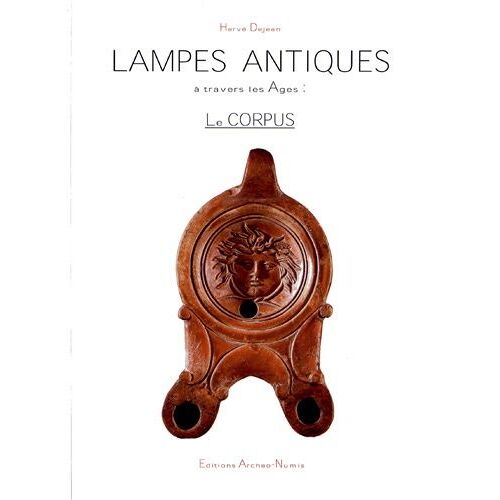 Lampes Antiques À Travers Les Âges : Le Corpus