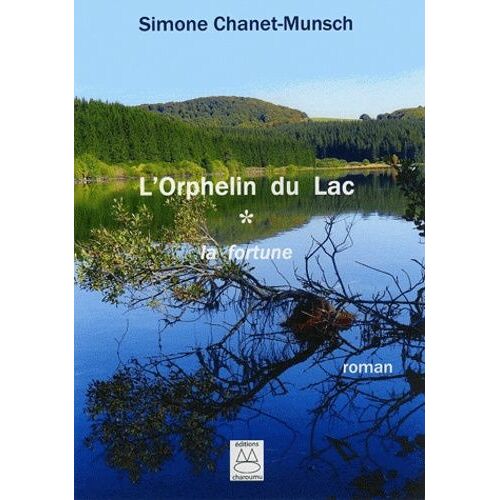 L'orphelin Du Lac - Tome 1 : La Fortune