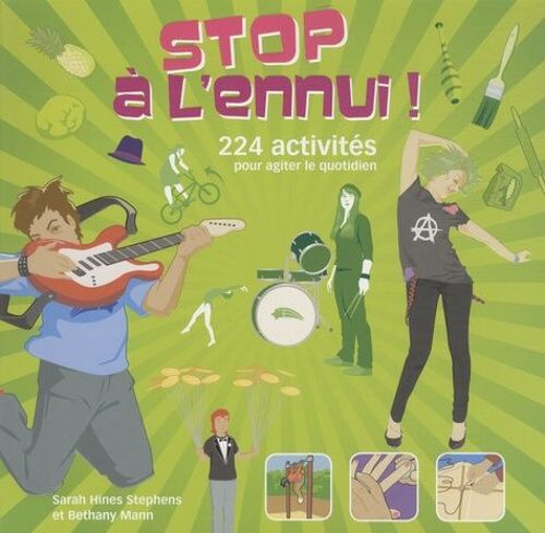 Stop À L'ennui ! - 224 Activités Pour Agiter Le Quotidien