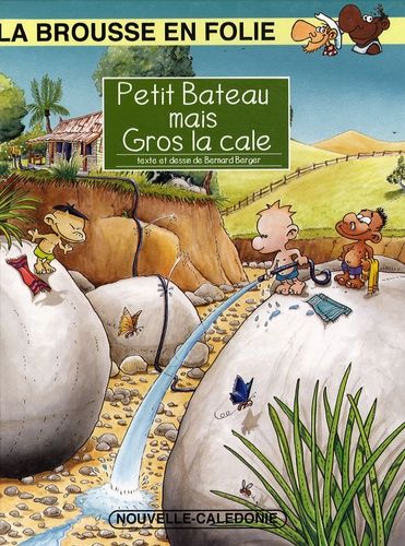 La Brousse En Folie Tome 10 - Petit Bateau Mais Gros La Cale