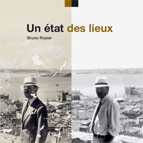 Bruno Rosier, Un État Des Lieux Ou La Mémoir Des Parallèles