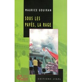 Sous Les Pavés, La Rage