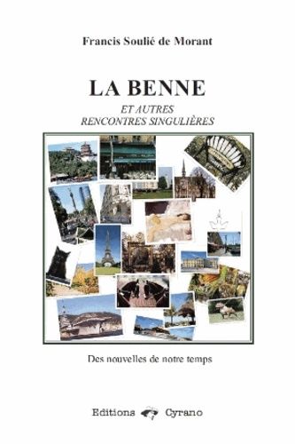 La Benne Et Autres Rencontres Singulières - Des Nouvelles De Notre Temps