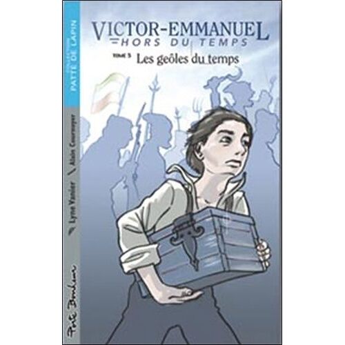 Victor-Emmanuel Hors Du Temps Tome5 - Les Geôles Du Temps