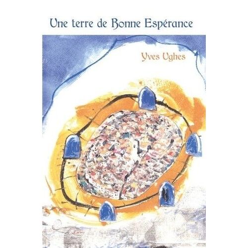 Une Terre De Bonne Esperance