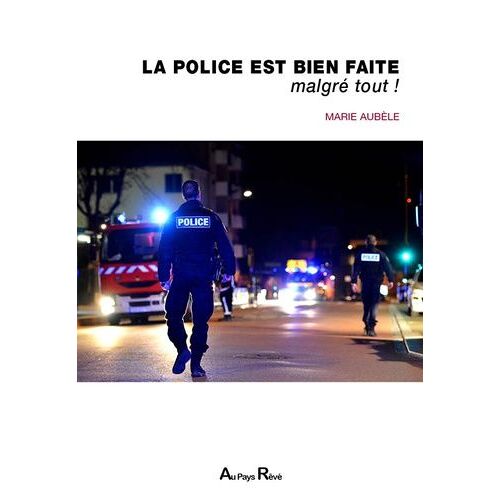 La Police Est Bien Faite, Malgré Tout !