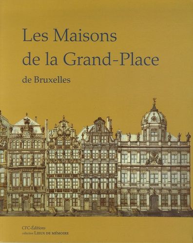 Les Maisons De La Grand-Place De Bruxelles