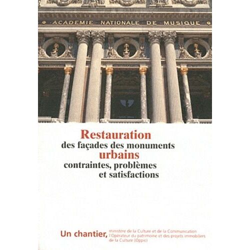 Restauration Des Façades Des Monuments Urbains - Contraintes, Problèmes Et Satisfactions