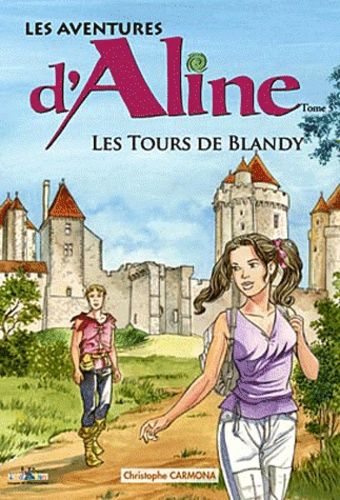 Les Aventures D'aline Tome 5 - Les Tours De Blandy