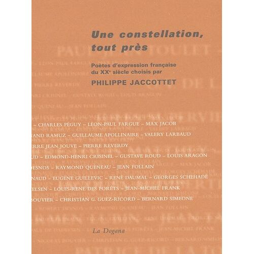 Une Constellation, Tout Près - Poètes D'expression Française Du Xxe Siècle