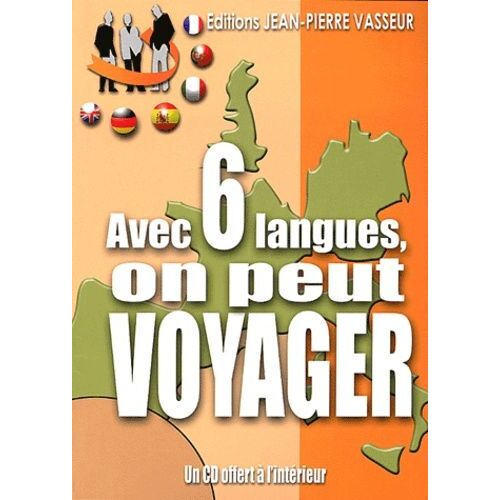 Avec 6 Langues, On Peut Voyager ! - Anglais - Allemand - Espagnol - Italien - Portugais - Français (1 Cd Audio)