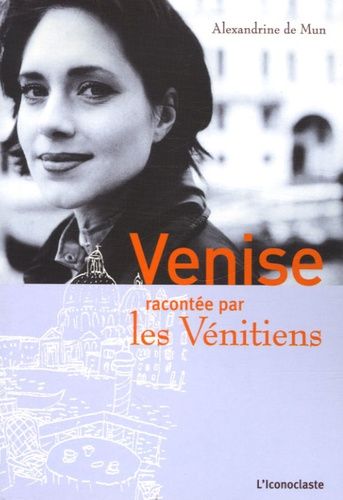 Venise Racontée Par Les Vénitiens