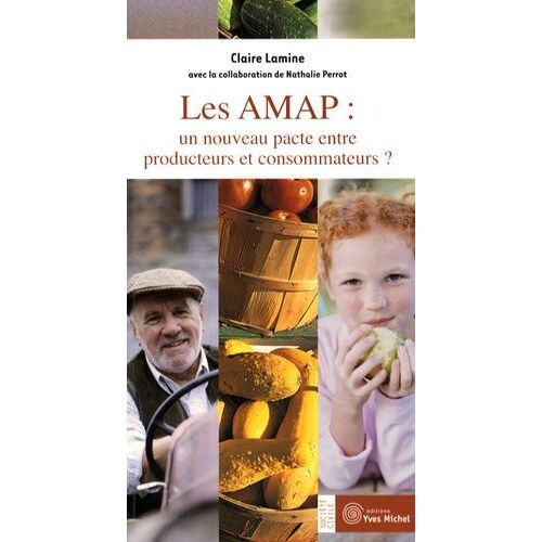 Les Amap : Un Nouveau Pacte Entre Producteurs Et Consommateurs ?