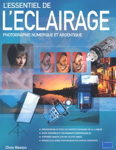 L'essentiel De L'éclairage - Photographie Numérique Et Argentique