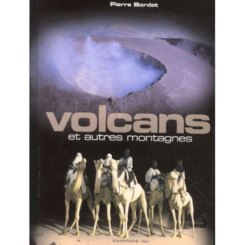 Volcans Et Autres Montagnes - Memoires D'un Geologue