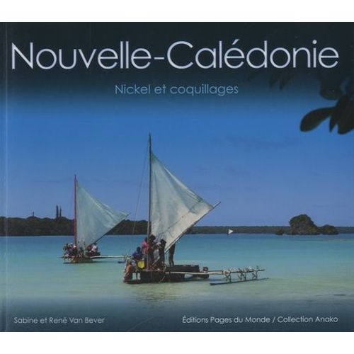 Nouvelle-Calédonie, Nickel Et Coquillages