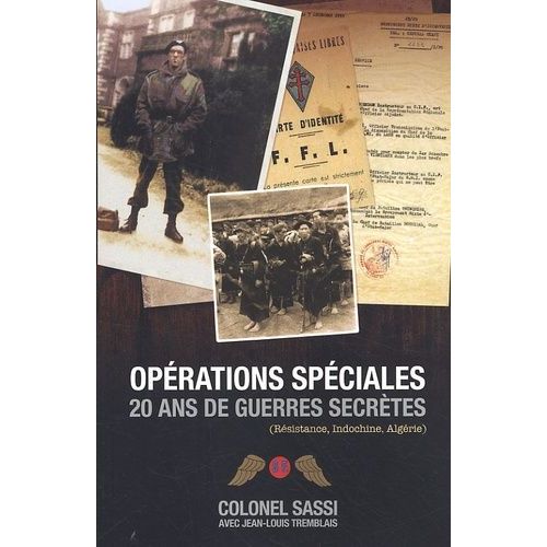 Opérations Spéciales - 20 Ans De Guerres Secrètes (Résistance, Indochine, Algérie)