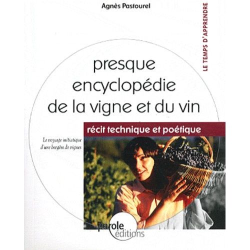 Presque Encyclopédie De La Vigne Et Du Vin