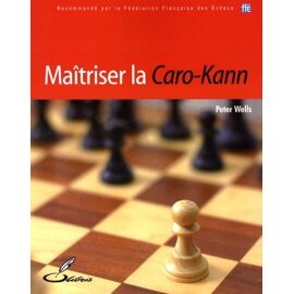 Maîtriser La Caro-Kann