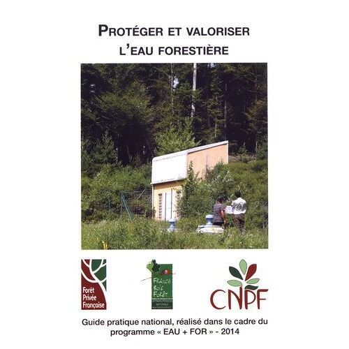Protéger Et Valoriser L'eau Forestière