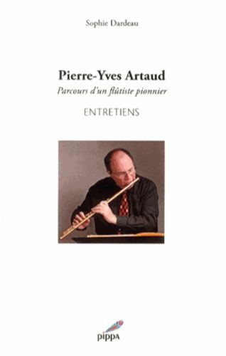 Pierre-Yves Artaud - Parcours D'un Flûtiste Pionnier