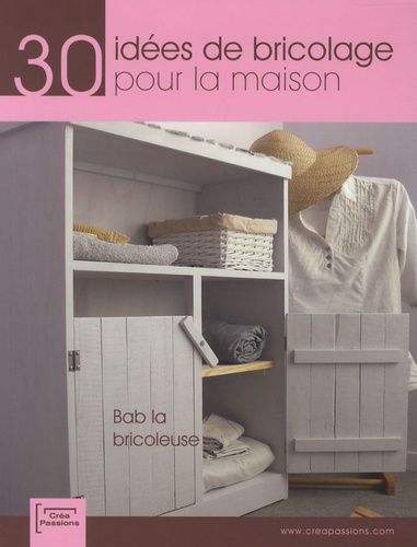 30 Idées De Bricolage Pour La Maison