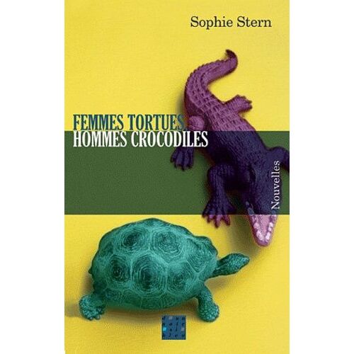 Femmes Tortues, Hommes Crocodiles