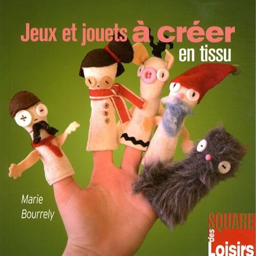 Jeux Et Jouets À Créer En Tissu