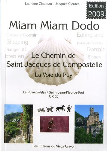 Miam-Miam-Dodo Le Chemin De Saint Jacques De Compostelle - La Voie Du Puy - Edition 2009