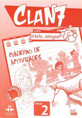 Clan 7 Con Ihola, Amigos! Nivel 2 - Cuaderno De Actividades