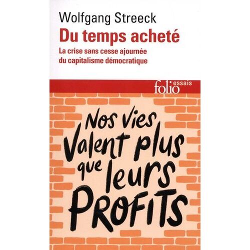 Du Temps Acheté - La Crise Sans Cesse Ajournée Du Capitalisme Démocratique