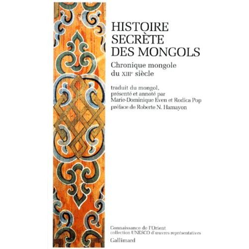 Histoire Secrète Des Mongols - Chronique Mongole Du Xiiie Siècle