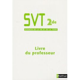 Sciences De La Vie Et De La Terre 2e - Livre Du Professeur