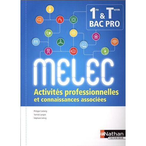 Activités Professionnelles Et Connaissances Associées 1re Tle Bac Pro Melec - Manuel De L'élève