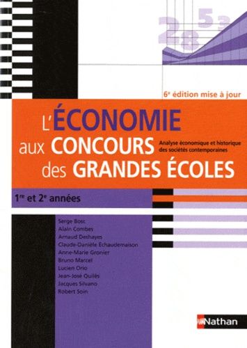 L'économie Aux Concours Des Grandes Écoles - 1re Et 2e Année - Analyse Économique Et Historique Des Sociétés Contemporaines